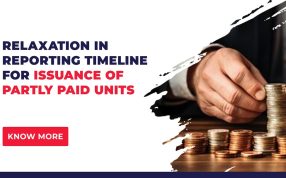 Relaxation in Reporting Timeline for Issuance of Partly Paid Units