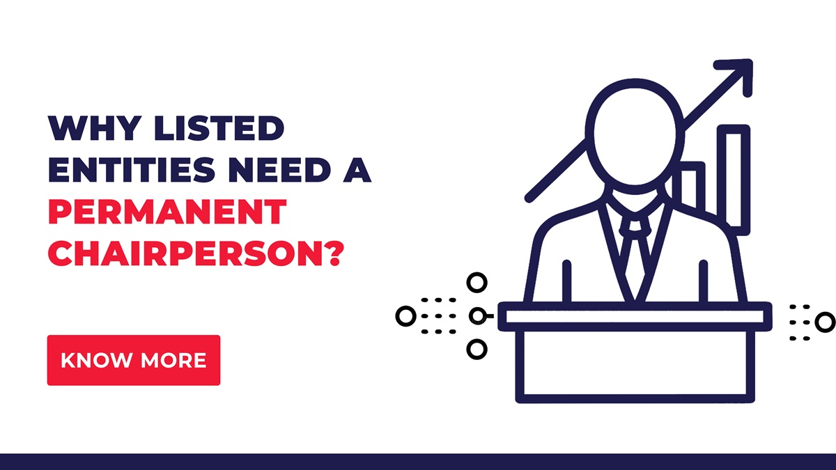 Why Listed Entities Need a Permanent Chairperson?