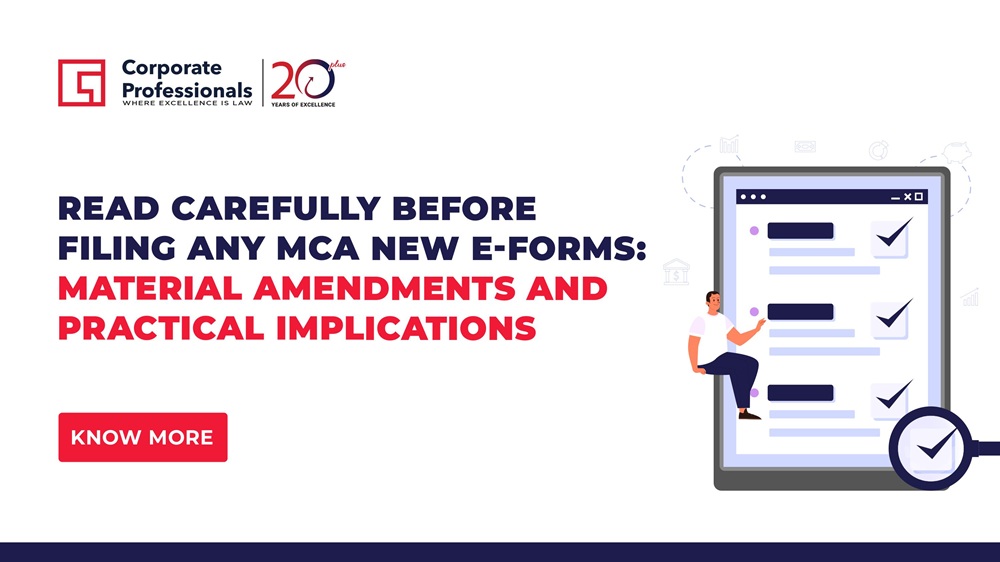 Read carefully before filing any MCA new e-forms: material amendments and practical implications