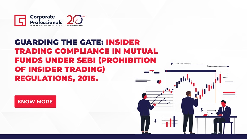 Guarding the Gate: Insider Trading Compliance in Mutual Funds under SEBI (Prohibition of Insider Trading) Regulations, 2015.