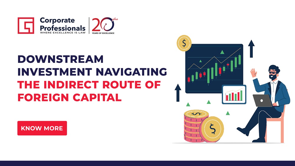 Downstream Investment Navigating the Indirect Route of Foreign Capital