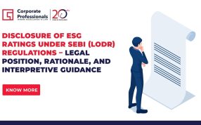 Disclosure of ESG Ratings under SEBI (LODR) Regulations – Legal Position, Rationale, and Interpretive Guidance