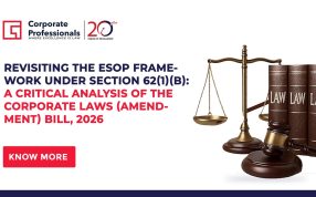 Revisiting the ESOP Framework under Section 62(1)(b): A Critical Analysis of the Corporate Laws (Amendment) Bill, 2026
