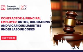 Contractor & Principal Employer: Duties, Obligations and Vicarious Liabilities under Labour Codes