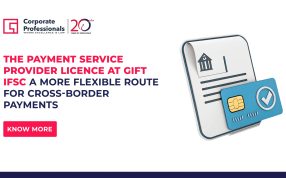The Payment Service Provider Licence at GIFT IFSC: A More Flexible Route for Cross-Border Payments