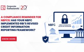 A Compliance Reminder for NBFCs: Has Your NBFC Implemented RBI’s Revised Credit Information Reporting Framework?